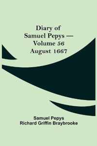 Diary of Samuel Pepys - Volume 56