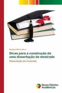 Dicas para a construcao de uma dissertacao de mestrado