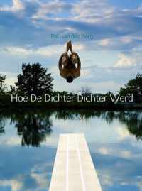 Hoe de Dichter Dichter werd