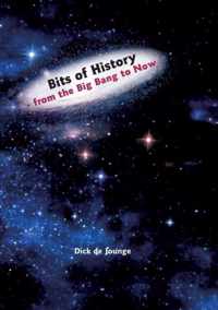 Bits of History - from the Big Bang to Now