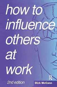 How to Influence Others at Work