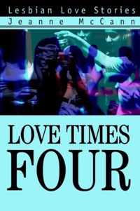 Love Times Four