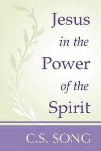 Jesus in the Power of the Spirit