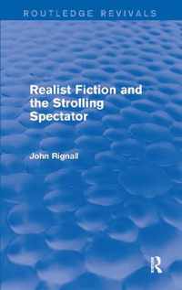 Realist Fiction and the Strolling Spectator (Routledge Revivals)