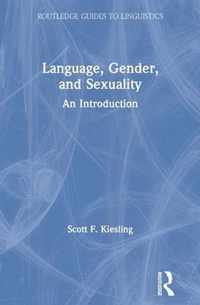 Language, Gender, and Sexuality: An Introduction