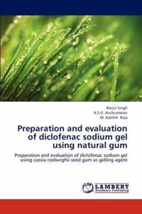 Preparation and evaluation of diclofenac sodium gel using natural gum