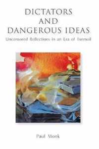 Dictators and Dangerous Ideas