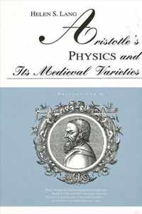 Aristotle's Physics and Its Medieval Varieties