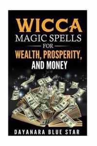 Wicca Magic Spells for Wealth, Prosperity and Money