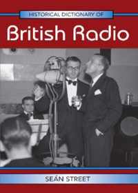 Historical Dictionary of British Radio