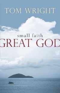 Small Faith, Great God