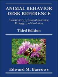 Animal Behavior Desk Reference: A Dictionary of Animal Behavior, Ecology, and Evolution, Third Edition