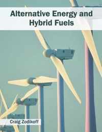 Alternative Energy and Hybrid Fuels