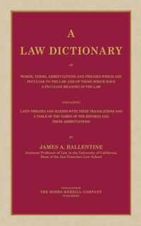 A Law Dictionary of Words, Terms, Abbreviations and Phrases Which are Peculiar to the Law and of Those Which Have a Peculiar Meaning in the Law Containing Latin Phrases and Maxims with Their Translations (1916)