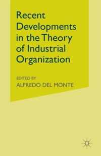 Recent Developments in the Theory of Industrial Organization