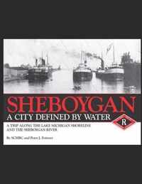 Sheboygan, A City Defined by Water