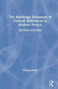 The Routledge Dictionary of Cultural References in Modern French