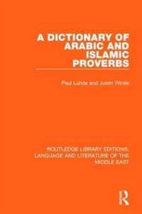 A Dictionary of Arabic and Islamic Proverbs