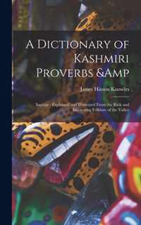 A Dictionary of Kashmiri Proverbs & Sayings