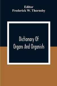 Dictionary Of Organs And Organists