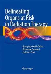 Delineating Organs at Risk in Radiation Therapy