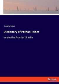 Dictionary of Pathan Tribes