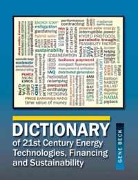 Dictionary of 21st Century Energy Technologies, Financing and Sustainability