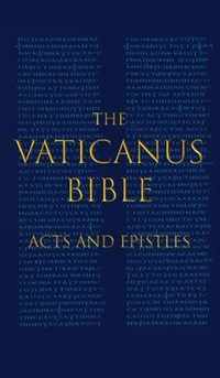 The Vaticanus Bible: ACTS AND EPISTLES: A Modified Pseudofacsimile of Acts-Hebrews 9