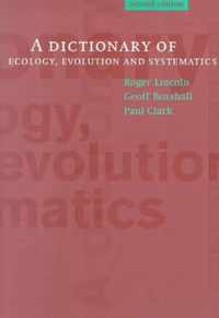 A Dictionary of Ecology, Evolution and Systematics