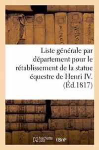 Liste Generale Par Departement, Et Par Ordre Alphabetique, de MM. Les Souscripteurs