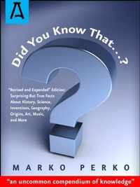 Did You Know That...?:  Revised and Expanded  Edition