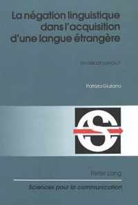 La Negation Linguistique Dans L'acquisition D'une Langue Etrangere