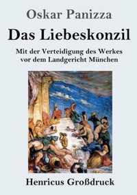 Das Liebeskonzil (Grossdruck)