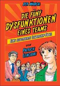 Die 5 Dysfunktionen eines Teams - der Manga - Eine illustrierte Leadership-Fabel