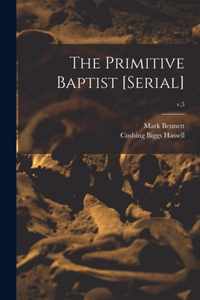 The Primitive Baptist [serial]; v.5