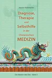 Diagnose, Therapie Und Selbsthilfe in Der Chinesischen Medizin