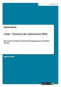 Cadiz - Zentrum der atlantischen Welt