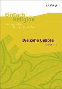 Die Zehn Gebote (Dtn 5,6-21): Jahrgangsstufen 9 - 13