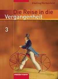 Die Reise in die Vergangenheit 3. Schülerband. Berlin, Brandenburg, Sachsen-Anhalt und Thüringen