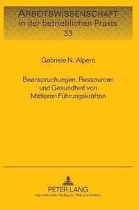 Beanspruchungen, Ressourcen und Gesundheit von Mittleren Führungskräften