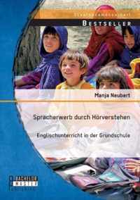 Spracherwerb durch Hörverstehen - Englischunterricht in der Grundschule