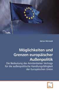 Moeglichkeiten und Grenzen europaischer Aussenpolitik