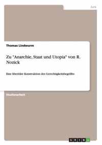 Zu  Anarchie, Staat und Utopia  von R. Nozick