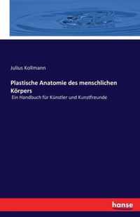 Plastische Anatomie des menschlichen Koerpers