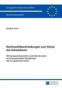 Rechtswahlbeschränkungen zum Schutz des Schwächeren