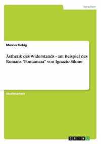 AEsthetik des Widerstands - am Beispiel des Romans Fontamara von Ignazio Silone