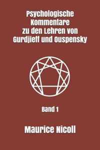 Psychologische Kommentare zu den Lehren von Gurdjieff und Ouspensky