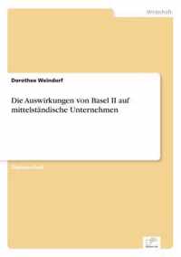 Die Auswirkungen von Basel II auf mittelstandische Unternehmen