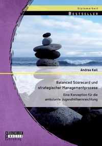 Balanced Scorecard und strategischer Managementprozess