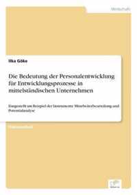 Die Bedeutung der Personalentwicklung fur Entwicklungsprozesse in mittelstandischen Unternehmen